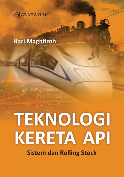 Teknologi Kereta Api; Sistem dan Rolling Stock